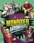 Draw Scary Monster Mash-Ups (Drawing MASH-Ups) By Mari Bolte, Stefano Azzalin (Illustrator) Cover Image