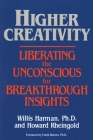 Higher Creativity: Liberating the Unconscious for Breakthrough Insights Cover Image