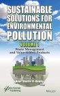 Sustainable Solutions for Environmental Pollution, Volume 1: Waste Management and Value-Added Products By Nour Shafik El-Gendy (Editor) Cover Image