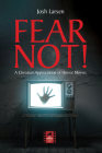 Fear Not! (Reel Spirituality Monograph) By Josh Larsen, Soong-Chan Rah (Foreword by) Cover Image
