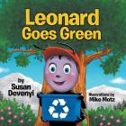 Leonard Goes Green By Susan Devenyi Cover Image