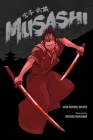 Musashi (A Graphic Novel) By Sean Michael Wilson, Michiru Morikawa (Illustrator) Cover Image