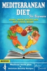 Mediterranean Diet for Beginners: The Complete Mediterranean Guide to Lose Weight 7 day Meal Plan, Workout Routine and Delicious Healthy Recipes Inclu By Anna Correale Cover Image