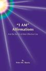 I Am Affirmations and the Secret of Their Effective Use By Peter Mt Shasta Cover Image