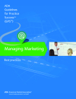 Managing Marketing: Guidelines for Practice Success: Best Practices By American Dental Association Cover Image