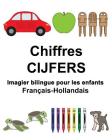 Français-Hollandais Chiffres/CIJFERS Imagier bilingue pour les enfants Cover Image