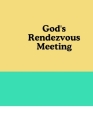 God's Rendezvous Meeting By Adam Albert Cover Image