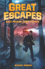 Great Escapes #1: Nazi Prison Camp Escape By Michael Burgan, James Bernardin (Illustrator) Cover Image
