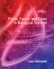 Fields, Forces, and Flows in Biological Systems By Alan J. Grodzinsky Cover Image
