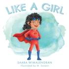Like a Girl By Saara Wimalendran, M Isnaeni (Illustrator) Cover Image