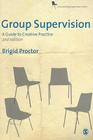 Group Supervision (Counselling Supervision) By Brigid Proctor (Editor) Cover Image