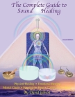 The Complete Guide to Sound Healing By David Gibson Cover Image