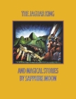 The Jaguar King And Magical Stories By Sapphire Moon Cover Image