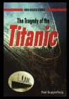 The Tragedy of the Titanic By Paul Kupperberg Cover Image