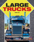 Large Trucks: Leveled Reader Gold Level 21 By Rg Rg (Prepared by) Cover Image