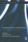 Properties, Powers and Structures: Issues in the Metaphysics of Realism (Routledge Studies in Metaphysics #5) Cover Image