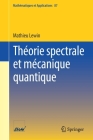 Théorie Spectrale Et Mécanique Quantique By Mathieu Lewin Cover Image