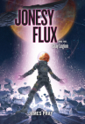Jonesy Flux and the Gray Legion: Volume 1 By James Pray Cover Image