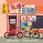 Bug on a Bike ABCs By Michael James Triska, Sophia Lee Triska Cover Image