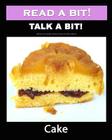 Read a Bit! Talk a bit!: Cake By Mary Morris, Gunilla Denton-Cook Cover Image