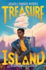 Treasure Island: Runaway Gold By Jewell Parker Rhodes Cover Image