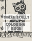 Sugar Skulls Coloring Book: Large Coloring Pages Whit Unique Skulls Designs Stress Relief Calm Down By Moniqa Publishing Cover Image