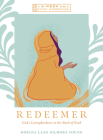 Redeemer: God's Lovingkindness in the Book of Ruth--A 6-Week Bible Study with Video Access By Dorina Lazo Gilmore-Young Cover Image