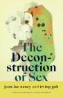 The Deconstruction of Sex (Cultural Politics Book) By Jean-Luc Nancy Cover Image