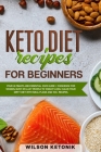 Keto Diet Recipes for Beginners: Your ultimate and essential 2020 guide / cookbook for women, busy or lazy people to weight loss. Clean your dirty die Cover Image