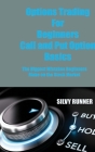 Options Trading For Beginners Call and Put Option Basics: The Biggest Mistakes Beginners Make on the Stock Market By Silvy Runner Cover Image