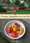 Florida Gardening on the Go By Lynette L. Walther Cover Image