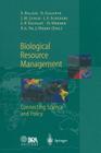 Biological Resource Management Connecting Science and Policy By Ervin Balazs (Editor), Ennio Galante (Editor), James M. Lynch (Editor) Cover Image