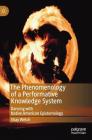 The Phenomenology of a Performative Knowledge System: Dancing with Native American Epistemology Cover Image
