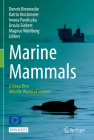 Marine Mammals: A Deep Dive Into the World of Science By Dennis Brennecke (Editor), Katrin Knickmeier (Editor), Iwona Pawliczka (Editor) Cover Image