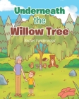 Underneath the Willow Tree By Rachel Vanderwood Cover Image