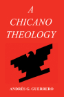 A Chicano Theology By Andrés G. Guerrero Cover Image