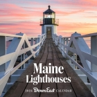2024 Maine Lighthouses Wall Calendar By Down East Magazine Cover Image