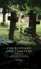 Churchyard and Cemetery: Tradition and Modernity in Rural North Yorkshire By Julie Rugg Cover Image