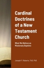 Cardinal Doctrines of a New Testament Church: What We Believe as Missionary Baptists Cover Image