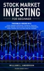Stock Market Investing for Beginner: The Bible 6 books in 1: Stock Trading Strategies, Technical Analysis, Options Trading, Pricing and Volatility Str Cover Image