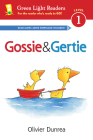 Gossie and Gertie (Reader) (Gossie & Friends) By Olivier Dunrea, Olivier Dunrea (Illustrator) Cover Image