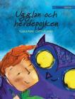 Ugglan och herdepojken: Swedish Edition of The Owl and the Shepherd Boy By Tuula Pere, Catty Flores (Illustrator), Elisabeth Torstensson (Translator) Cover Image