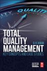 Total Quality Management: Key Concepts and Case Studies By D. R. Kiran Cover Image