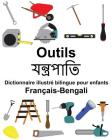 Français-Bengali Outils Dictionnaire illustré bilingue pour enfants Cover Image