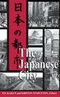Japanese City By Pradyumna P. Karan (Editor), Kristin Stapleton (Editor) Cover Image