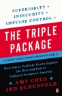 The Triple Package: How Three Unlikely Traits Explain the Rise and Fall of Cultural Groups in America By Amy Chua, Jed Rubenfeld Cover Image