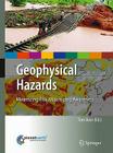 Geophysical Hazards: Minimizing Risk, Maximizing Awareness (International Year of Planet Earth) By Tom Beer (Editor) Cover Image