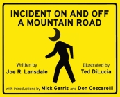 Incident on and off a Mountain Road By Joe R. Lansdale, Ted Dilucia (Illustrator), Crystal Lake Publishing Cover Image