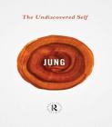 The Undiscovered Self (Routledge Great Minds) Cover Image