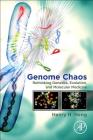 Genome Chaos: Rethinking Genetics, Evolution, and Molecular Medicine Cover Image